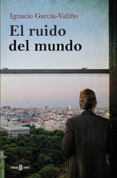 Libros gratis en línea que puedes descargar EL RUIDO DEL MUNDO RTF DJVU (Spanish Edition) de IGNACIO GARCIA-VALIÑO