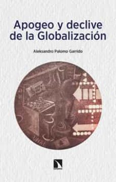 Descarga gratuita de libros electrónicos y pdf APOGEO Y DECLIVE DE LA GLOBALIZACION PDB FB2