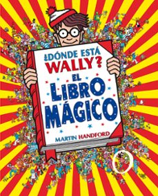 Imagen de ¿DÓNDE ESTÁ WALLY? EL LIBRO MÁGICO de MARTIN HANDFORD