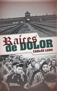 Descarga gratuita de libros epub gratis RAICES DE DOLOR en español RTF MOBI de CARLOS LENS