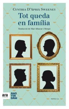 Libros gratis en descargas de dominio público TOT QUEDA EN FAMILIA (Spanish Edition) ePub iBook de CYNTHIA D APRIX SWEENEY 9788416743148