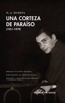 Descargar libros de cuentas gratis UNA CORTEZA DE PARAISO (1951-1979) 9788417143848 de HECTOR ALVAREZ MURENA