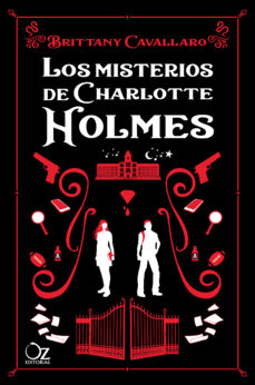  Charlotte Holmes I. Los misterios de Charlotte Holmes de Brittany Cavallaro (Oz)
