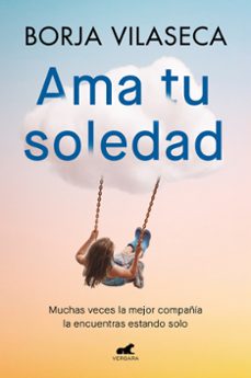 Descargar libros electrónicos de google para kindle AMA TU SOLEDAD en español de BORJA VILASECA