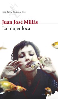 Descargas de libros de audio gratis mp3 LA MUJER LOCA de JUAN JOSE MILLAS 9788432221248 RTF iBook (Literatura española)