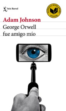 Descargar ebook para móvil gratis GEORGE ORWELL FUE AMIGO MIO de ADAM JOHNSON
