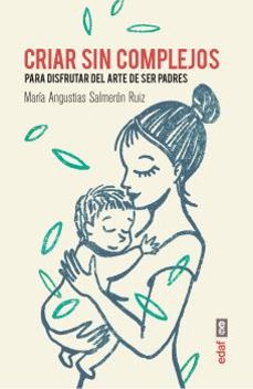 Ebook para pc descargar gratis CRIAR SIN COMPLEJOS de MARIA SALMERON 9788441438248 DJVU RTF ePub en español
