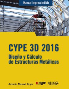 Descargar archivo de libro pdf CYPE 3D 2016 de ANTONIO MANUEL REYES RODRIGUEZ