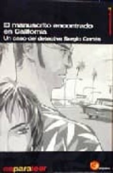 Descargar EL MANUSCRITO ENCONTRADO EN CALIFORNIA: UN CASO DEL DETECTIVE SER GIO CORTES gratis pdf - leer online