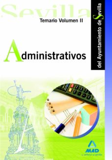 Portada de ADMINISTRATIVOS DEL AYUNTAMIENTO DE SEVILLA. TEMARIO. VOL.II