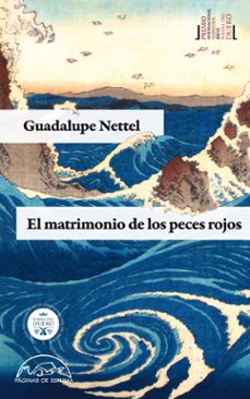 Ebook mobi descargar rapidshare EL MATRIMONIO DE LOS PECES ROJOS de GUADALUPE NETTEL PDF ePub 9788483931448 in Spanish