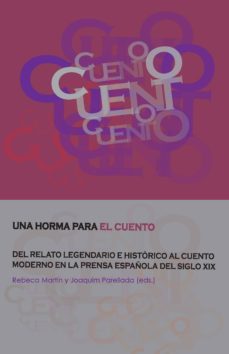Descarga gratuita de Mobile ebooks jar UNA HORMA PARA EL CUENTO de  (Literatura española) FB2 PDF PDB 9788484899648