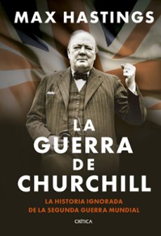 Descargar ebooks para mac gratis LA GUERRA DE CHURCHILL (Literatura española) 9788491998648 FB2 PDF iBook de Max Hastings