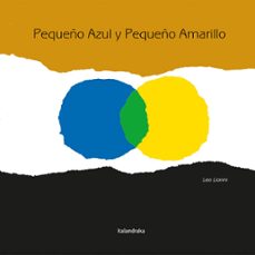 Portada de PEQUEÑO AZUL Y PEQUEÑO AMARILLO  (2ª ED.)