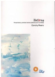 Descargar gratis bookworm HAIKUS: PENSAMIENTO Y SENTIRES HECHOS PALABRAS (CON HUMILDAD) en español RTF 9788494928048 de CONCHY RIVERO