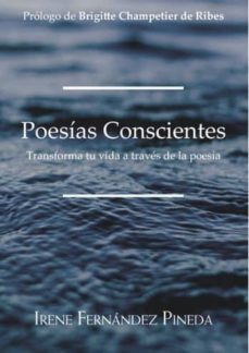 Book's Cover of Poesias Conscientes: Transforma Tu Vida A Traves De La PoesÍa