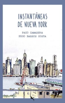 Descargar inglés ebook pdf INSTANTÁNEAS DE NUEVA YORK  (Spanish Edition) 9789949728848 de PACO CAMARENA, HUGO BARROS COSTA