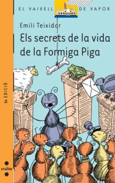 Portada de ELS SECRETS DE LA VIDA DE LA FORMIGA PIGA