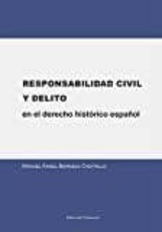 Portada de RESPONSABILIDAD CIVIL Y DELITO EN EL DERECHO HISTORICO ESPAÑOL