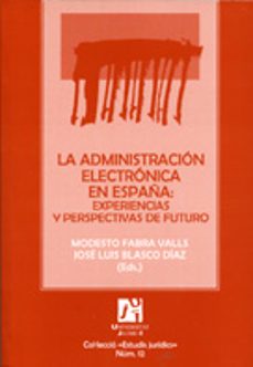 Portada de ADMINISTRACION ELECTRONICA EN ESPAÑA: EXPERIENCIAS Y PERSPECTIVAS DE FUTURO