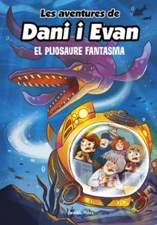 Portada de LES AVENTURES DE DANI I EVAN 6. EL PLIOSAURE FANTASMA (EBOOK)
