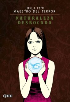 Portada de JUNJI ITO: MAESTRO DEL TERROR - NATURALEZA DESBOCADA