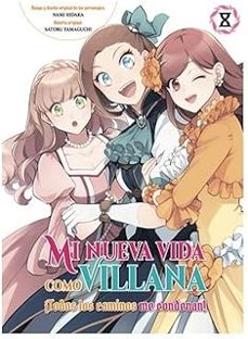 Portada de MI NUEVA VIDA COMO VILLANA 8. TODOS  LOS CAMINOS ME CONDENAN