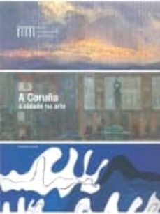 Portada de A CORUÑA. A CIDADE NA ARTE