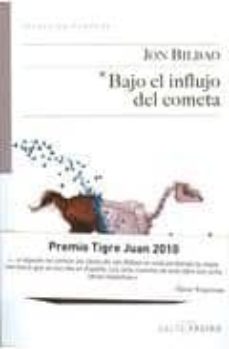 Portada de BAJO EL INFLUJO DEL COMETA (PREMIO EUSKADI DE LITERATURA 2011)