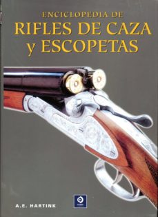Portada de ENCICLOPEDIA DE RIFLES DE CAZA Y ESCOPETAS