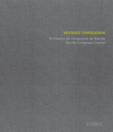 Portada de PALACIO DE CONGRESOS DE SEVILLA DE GUILLERMO VAZQUEZ CONSUEGRA