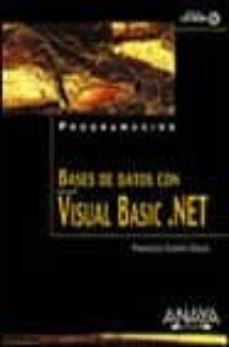 Portada de BASES DE DATOS CON VISUAL BASIC.NET: PROGRAMACION (INCLUYE CD-ROM )