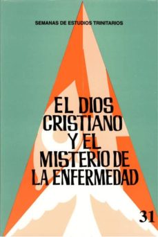 Portada de EL DIOS CRISTIANO Y EL MISTERIO DE LA ENFERMEDAD