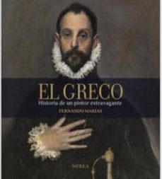 Portada de EL GRECO: HISTORIA DE UN PINTOR EXTRAVAGANTE