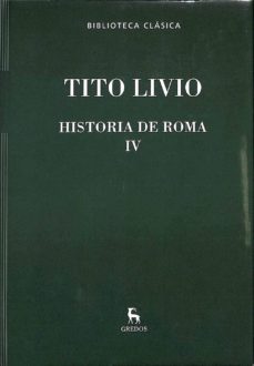 Portada de TITO LIVIO HISTORIA DE ROMA IV.