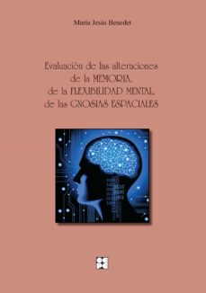 Portada de EVALUACION DE LAS ALTERACIONES DE LA MEMORIA, DE LA FLEXIBILIDAD MENTAL, DE LAS GNOSIAS ESPACIALES.