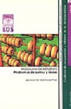 Portada de PROBLEMAS DE SUMAS Y RESTAS. PROGRAMA DE REFUERZO. AMBITO OPTIMO DE UTILIZACION 1º Y 2º CICLOS DE PRIMARIA. CUADERNO DE RECUPERACION Y REFUERZO DE LAS TECNICAS BASICAS (2ª ED.)
