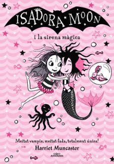 Portada de ISADORA MOON. GRANS HISTORIES DE LA ISADORA MOON 5: ISADORA MOON I LA SIRENA MAGICA