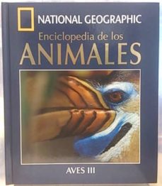 Portada de NATIONAL GEOGRAPHIC. ENCICLOPEDIA DE LOS ANIMALES, 13. AVES III