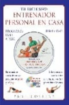 Portada de TU EXCLUSIVO ENTRENADOR PERSONAL EN CASA PROGRAMAS PASO A PASO (LIBRO + DVD)