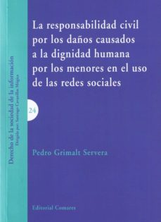 Portada de LA RESPONSABILIDAD CIVIL POR LOS DAÑOS CAUSADOS A LA DIGNIDAD HUMANA POR LOS MENORES EN EL USO DE LAS REDES SOCIALES