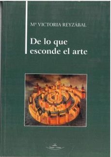 Portada de DE LO QUE ESCONDE EL ARTE