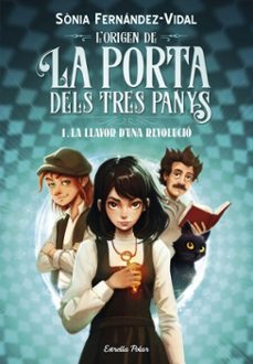 Portada de L'ORIGEN DE LA PORTA DELS TRES PANYS 1. LA LLAVOR D'UNA REVOLUCIO (EBOOK)