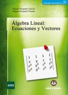 Portada de ALGEBRA LINEAL: ECUACIONES Y VECTORES