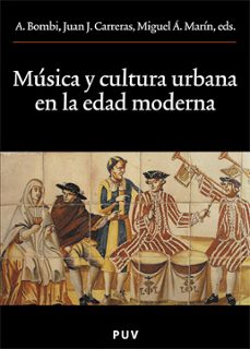 Portada de MUSICA Y CULTURA URBANA EN LA EDAD MODERNA