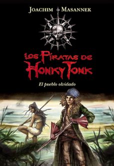 Portada de EL PUEBLO OLVIDADO (LOS PIRATAS DE HONKY TONK)