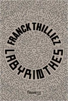 Abrir epub descargar ebooks LABYRINTHES 9782265155558 de FRANCK THILLIEZ ePub MOBI PDF en español