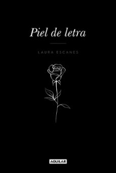 Descargas gratuitas kindle libros PIEL DE LETRA 9788403518858 ePub (Literatura española) de LAURA ESCANES
