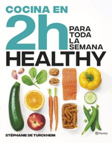 Descargar libro google COCINA HEALTHY EN 2 HORAS PARA TODA LA SEMANA in Spanish de STEPHANIE DE TURCKHEIM 9788408269458 iBook FB2 PDB