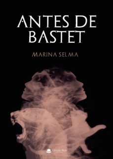Libros de audio gratis descargar cd ANTES DE BASTET PDF en español de MARINA  SELMA